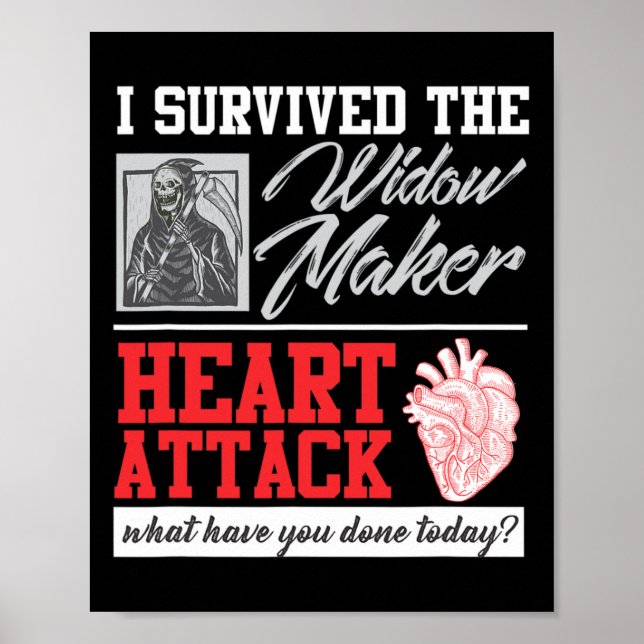 Heart Surgery Survivor Widow Maker Heart Attack  Poster (Front)