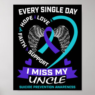 Heart Teal Purple Miss My Uncle Suicide Awareness Poster