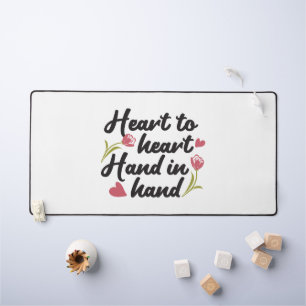 Heart to Heart, Hand to Hand - Romantic Quote Desk Mat