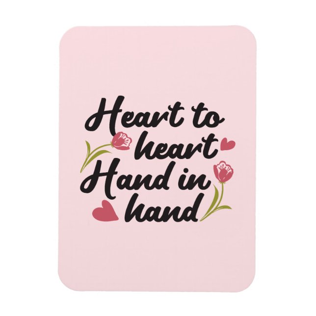 Heart to Heart, Hand to Hand - Romantic Quote Magnet (Vertical)