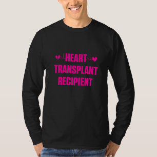 Heart Transplant Recipient Heartbeat Surgery Survi T-Shirt