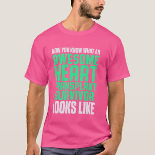 Heart Transplant Recipient Look Like Surgery Survi T-Shirt
