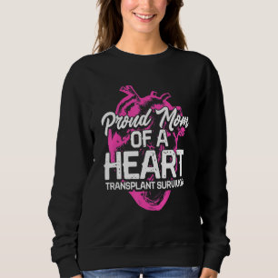 Heart Transplant Recipient Proud Mum Surgery Survi Sweatshirt