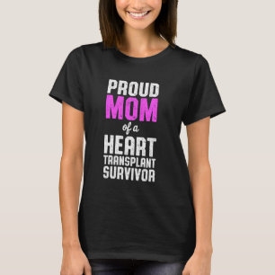 Heart Transplant Recipient Proud Mum Surgery Survi T-Shirt
