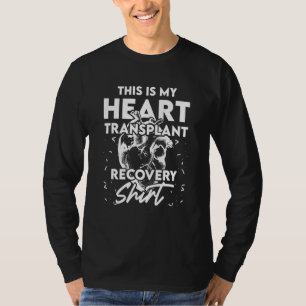 Heart Transplant Recipient Recovery Surgery Surviv T-Shirt