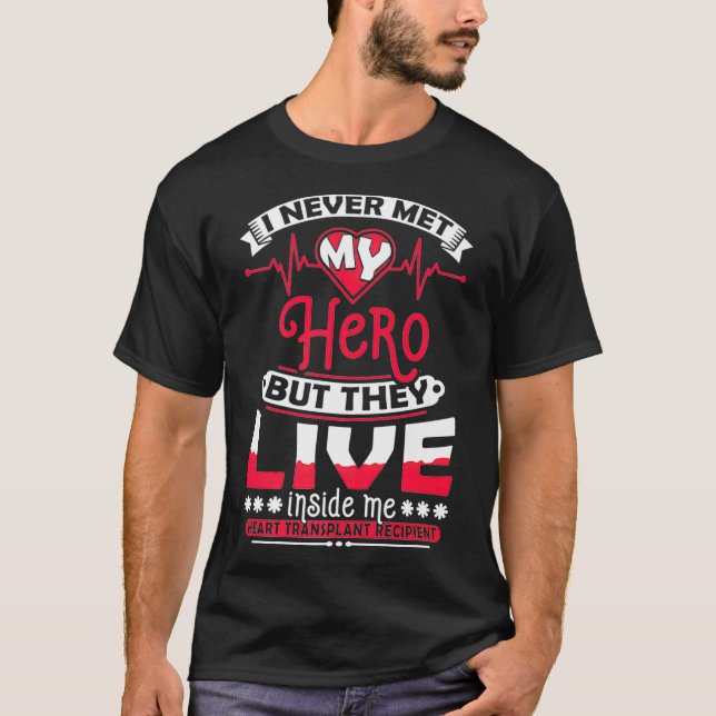 Heart Transplant Recipient T  Organ Donor T-Shirt (Front)