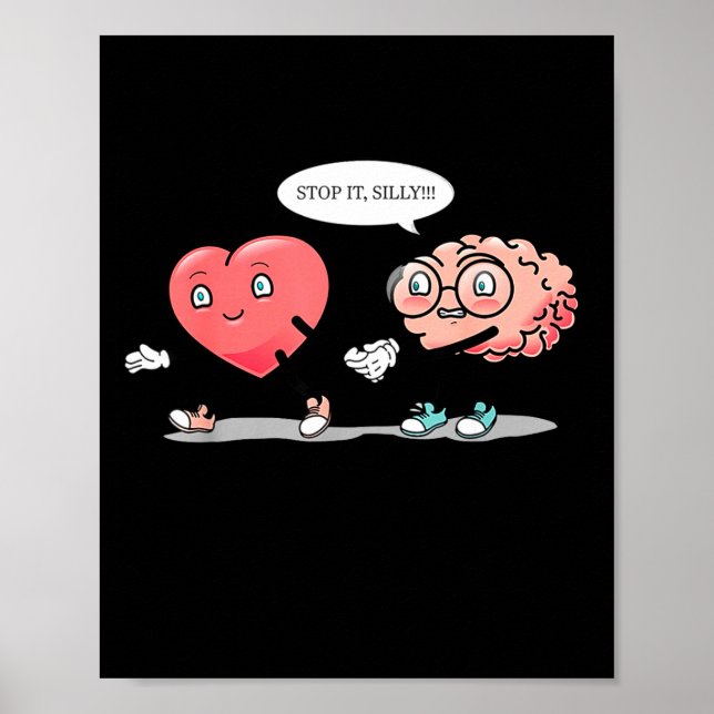 Heart Vs Brain Heart Leading Brain Valentines  Poster (Front)
