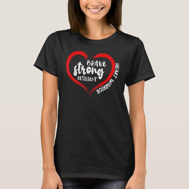 Heart Warrior Chd Awareness Brave Strong Resilient T-Shirt (Front)