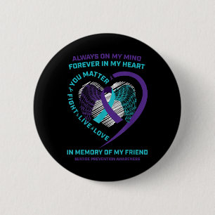 Heart Wings In Memory Of Friend Suicide Awareness 6 Cm Round Badge