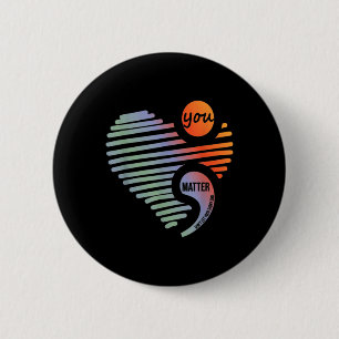 Heart You Dont Let Story End Suicide Prevention 6 Cm Round Badge