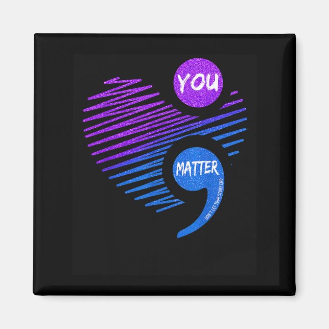 Heart You Don't Let Story End Suicide Prevention  Magnet (Front)