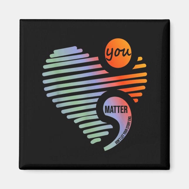 Heart You Don't Let Story End Suicide Prevention  Magnet (Front)