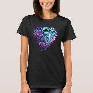 Heart You Matter Don't Let Story End Suicide Preve T-Shirt