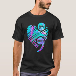 Heart You Matter Don't Let Story End Suicide Preve T-Shirt