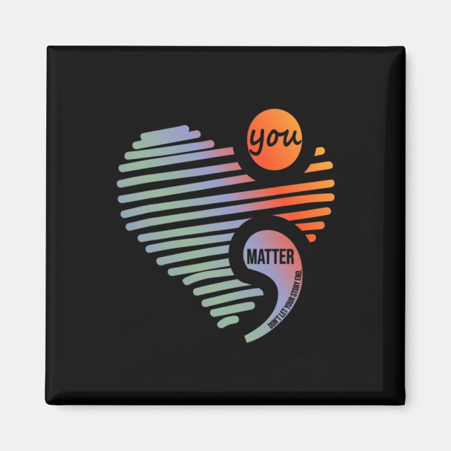 Heart You Problem Don't Let Story End Suicide Prev Magnet (Front)