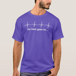 Heartbeat Beat Goes On Heart Disease Awareness ret T-Shirt