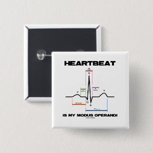 Heartbeat Is My Modus Operandi Sinus Rhythm 15 Cm Square Badge