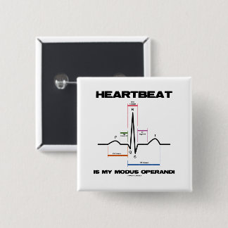 Heartbeat Is My Modus Operandi Sinus Rhythm 15 Cm Square Badge