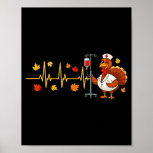 Heartbeat Turkey Funny Nurse Thanksgiving Fall Des Poster