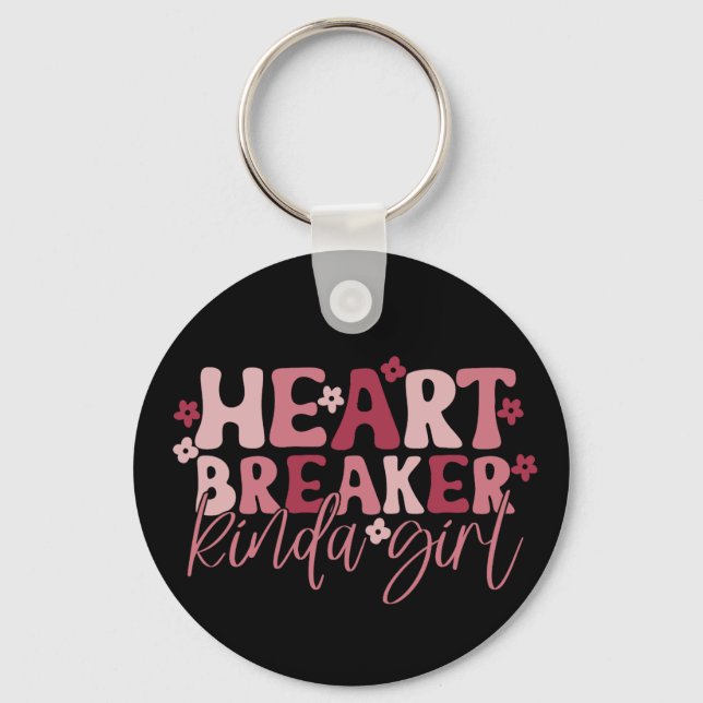 Heartbreaker Kinda Girl Key Ring (Front)