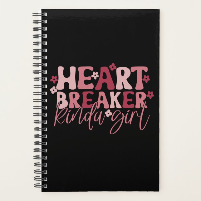 Heartbreaker Kinda Girl Planner (Front)