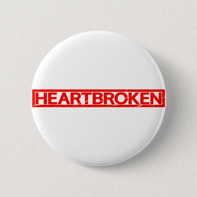 Heartbroken Stamp 6 Cm Round Badge (Front)