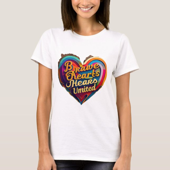 "Heartfelt Bravery" T-Shirt (Front)