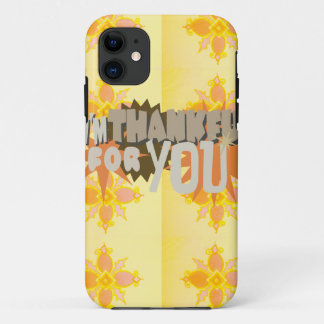 Heartfelt Gratitude: "Thankful For You" with Love, iPhone 11 Case