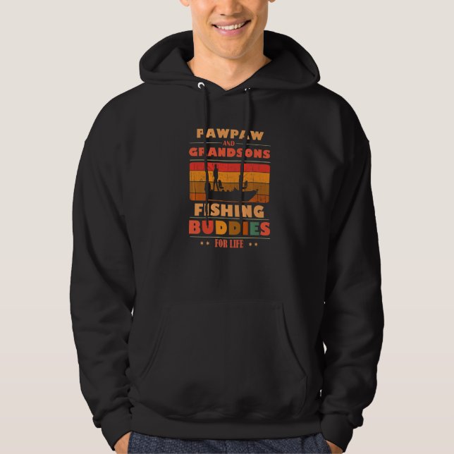 Heartfelt PAWPAW Grandsons Buddies For Life Fishin Hoodie (Front)