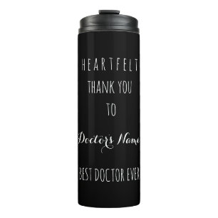 Heartfelt Thank You Best Doctor Ever Black White Thermal Tumbler