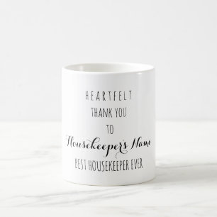 Heartfelt Thank You Best Housekeeper Ever Add Name Coffee Mug