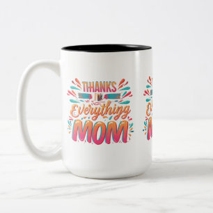 Heartfelt Two-Tone Mug: "Thanks for Everything, Coffee Mug