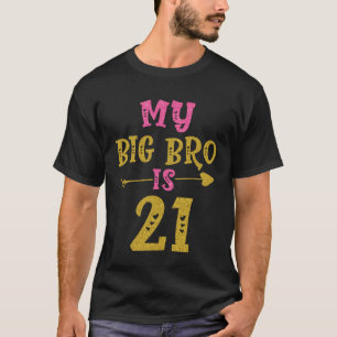 Hearts 21st Bday For Big Brother From Sister Broth T-Shirt