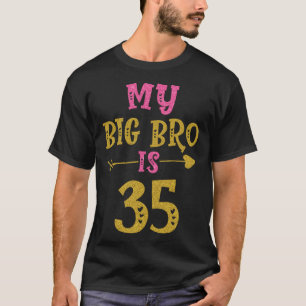 Hearts 35th Bday For Big Brother From Sister Broth T-Shirt