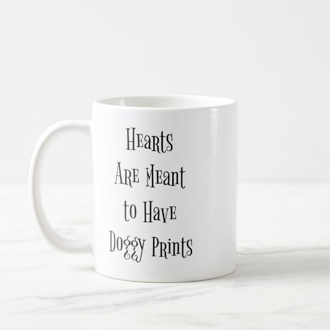 "Hearts are Meant to have Doggy Prints Coffee Mug (Left)