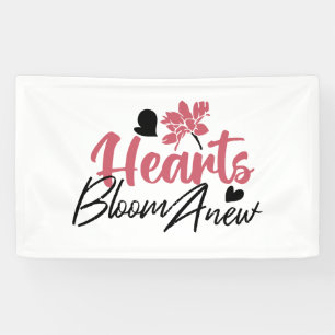 Hearts Bloom Anew - Inspirational Floral Quote Banner