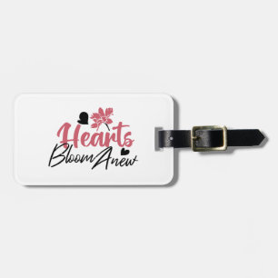 Hearts Bloom Anew - Inspirational Floral Quote Luggage Tag