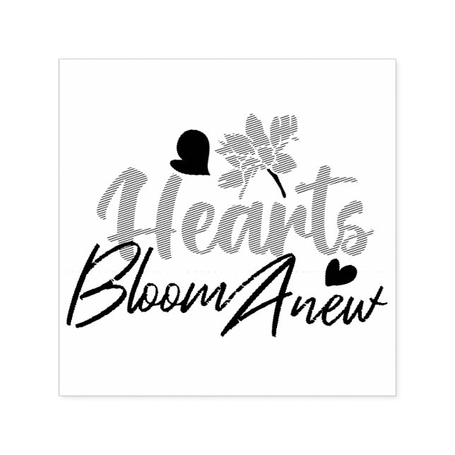 Hearts Bloom Anew - Inspirational Floral Quote Self-inking Stamp (Design)