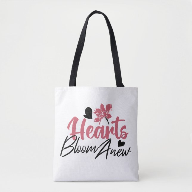Hearts Bloom Anew - Inspirational Floral Quote Tote Bag (Front)