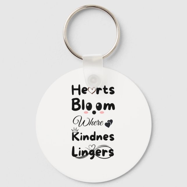 Hearts Bloom Where Kindness Lingers Sticker  Key Ring (Front)