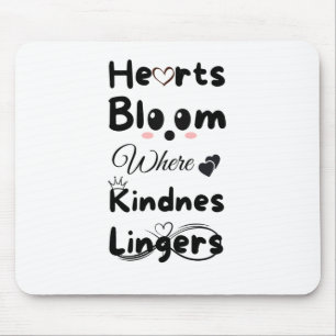 Hearts Bloom Where Kindness Lingers Sticker Mouse Mat