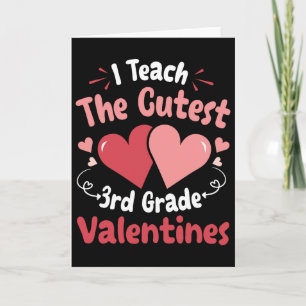 Hearts Happy Teacher I Teach The Cutest 3rd Grade Card