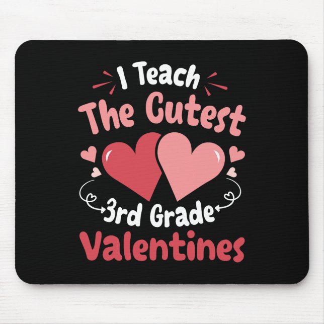 Hearts Happy Teacher I Teach The Cutest 3rd Grade  Mouse Mat (Front)