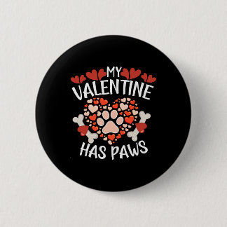 Hearts My Valentine Has Paws Valentines Day Dog Pu 6 Cm Round Badge
