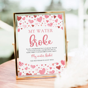 Hearts Valentine Baby Shower My Water Broke Sign