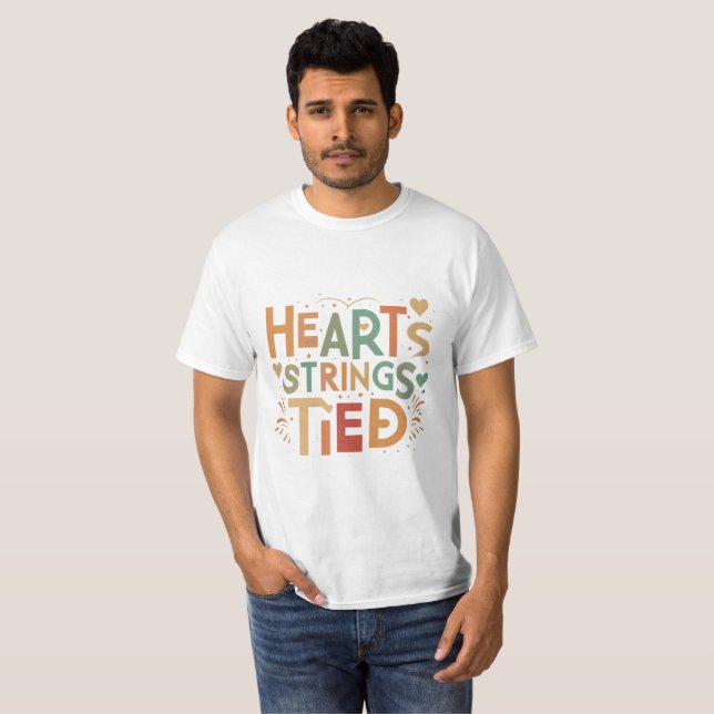 Heartstrings Tied" Emotional Connection T-Shirt (Front Full)
