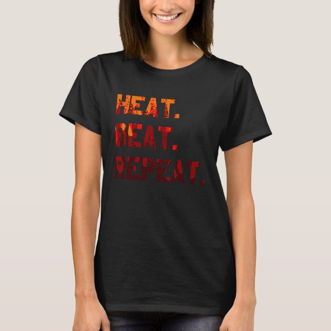 Heat Beat Repeat Blacksmith Anvil Bladesmith Forge T-Shirt (Front)