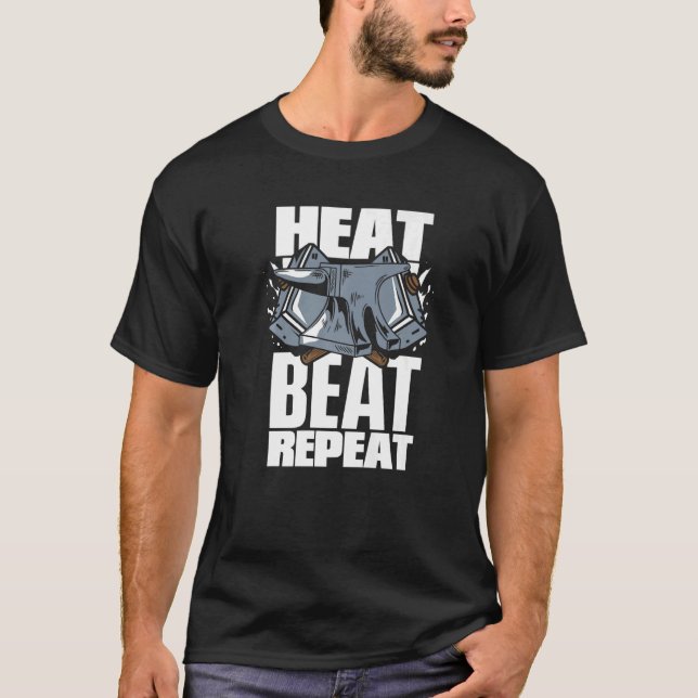 Heat Beat Repeat Hobby Legend Forging Anvil Blacks T-Shirt (Front)