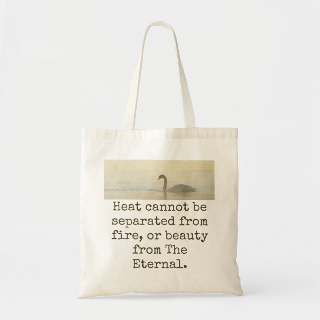 Heat Cannot Be Separated - Beauty Quote  Tote Bag (Front)