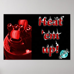 Heat 'em up poster